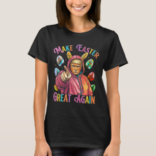 Make Easter Great Again Funny Trump Bunny Spring H T-Shirt
