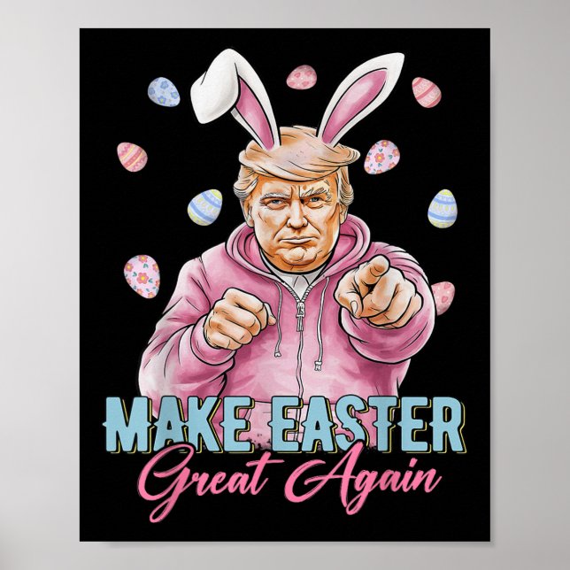 Make Easter Great Again Funny Trump Bunny Spring Poster (Front)