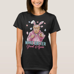 Make Easter Great Again Funny Trump Bunny Spring T-Shirt