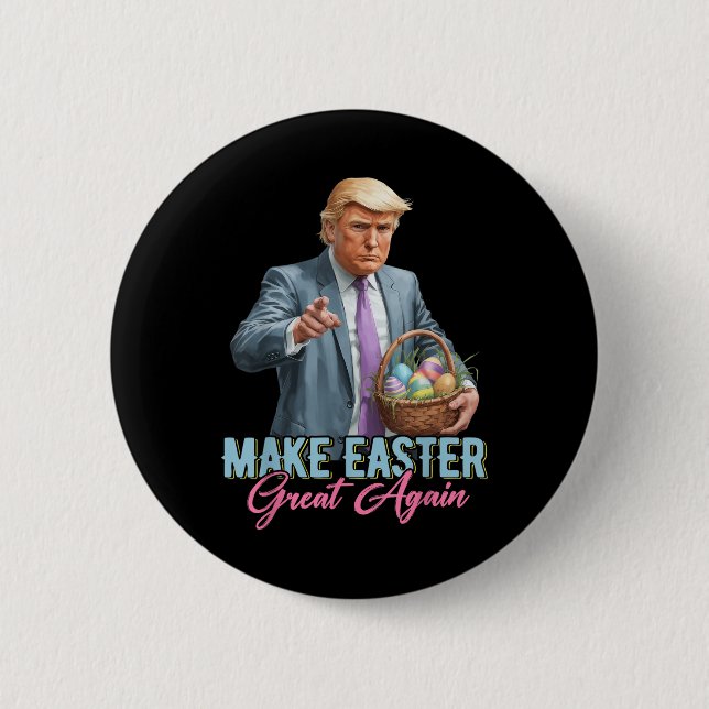 Make Easter Great Again Funny Trump Spring Hunt Eg 6 Cm Round Badge (Front)