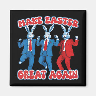 Make Easter Great Again Rabbit Funny Trump Dance Magnet