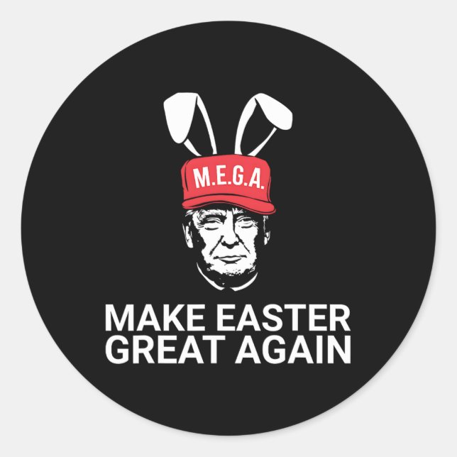 Make Easter Great Again Trump  Classic Round Sticker (Front)