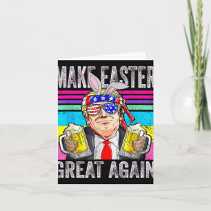 Make Easter Great Again Trump Funny Patriotic Beer Card