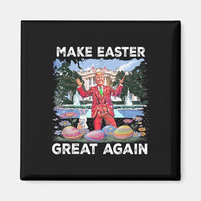 Make Easter Great Again With Trump And Bunny  Magnet (Front)