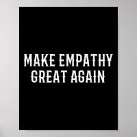 Make Empathy Great Again Kindness Comon Quote