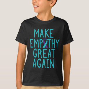 Make Empathy Great Suicide Awareness Mental Health T-Shirt