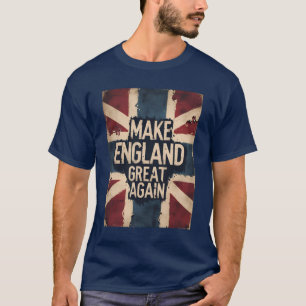 Make England Great Again Patriot T-Shirt