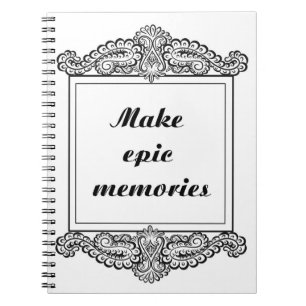 Make epic memories - Positive Quote´s Notebook