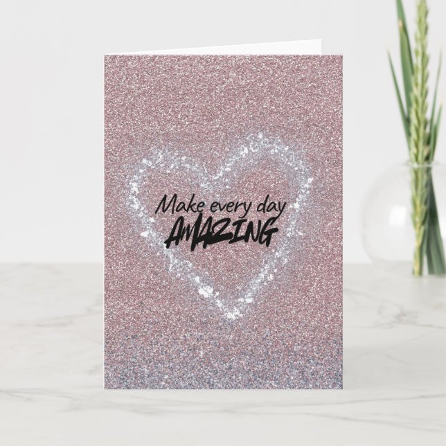 Make every day Amazing Card (Front)