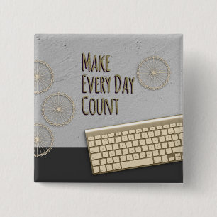 Make Every Day Count Dark Grey 15 Cm Square Badge