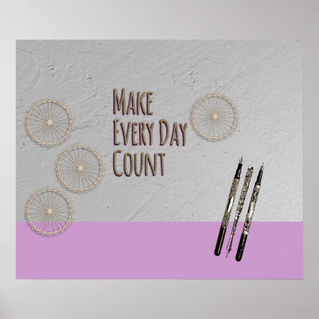 Make Every Day Count Pink Poster (Front)