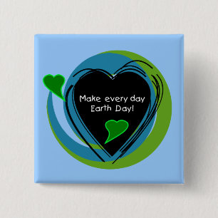 Make Every Day Earth Day 15 Cm Square Badge