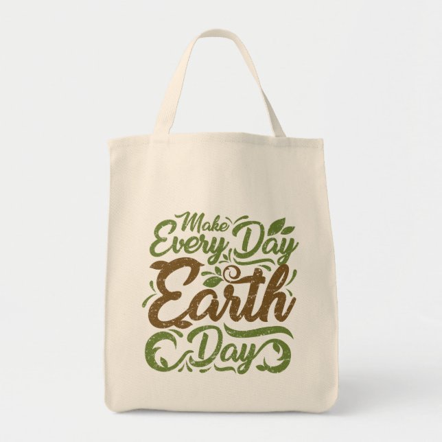 Make Every Day Earth Day - Grocery Tote Bag (Front)