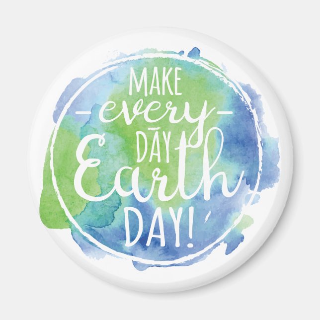 Make Every Day Earth Day Magnet (Front)