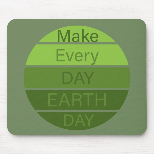 make every day earth day mouse mat (Front)