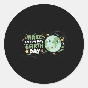 Make Every Day Earth Day Shirt Save The Planet Env Classic Round Sticker