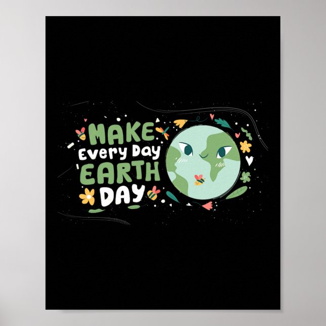 Make Every Day Earth Day Shirt Save The Planet Env Poster (Front)