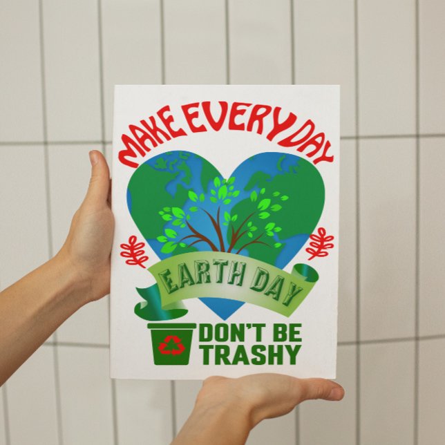 Make Every Day Earth Day Small Poster (Creator Uploaded)