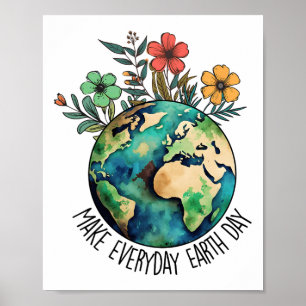 Make Every Day Earth Day Wildflower Save Planet  Poster