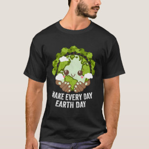 Make Every Day Eh Day Sustainable Ecology Zero Was T-Shirt