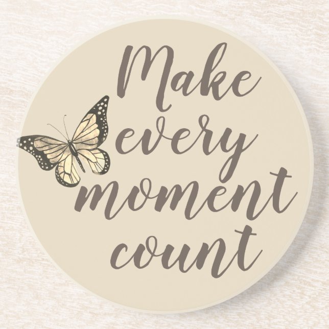Make Every Moment Count Coaster (Front)