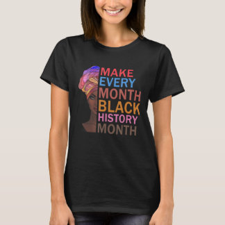 Make Every Month Black History Month African Celeb T-Shirt