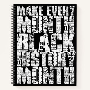 Make Every Month Black History Month Notebook