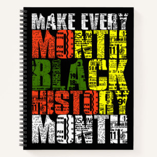 Make Every Month Black History Month Notebook