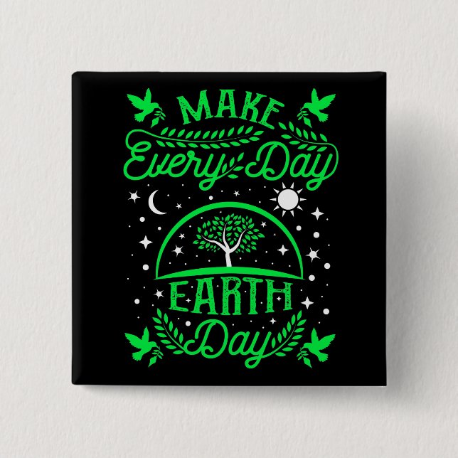 Make Everyday Earth Day 15 Cm Square Badge (Front)