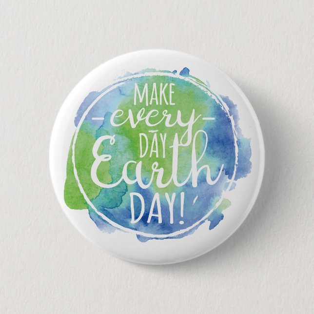 Make Everyday Earth Day Button (Front)