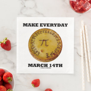 Make Everyday March 14th Pi Pie Math Geek Humour Napkin