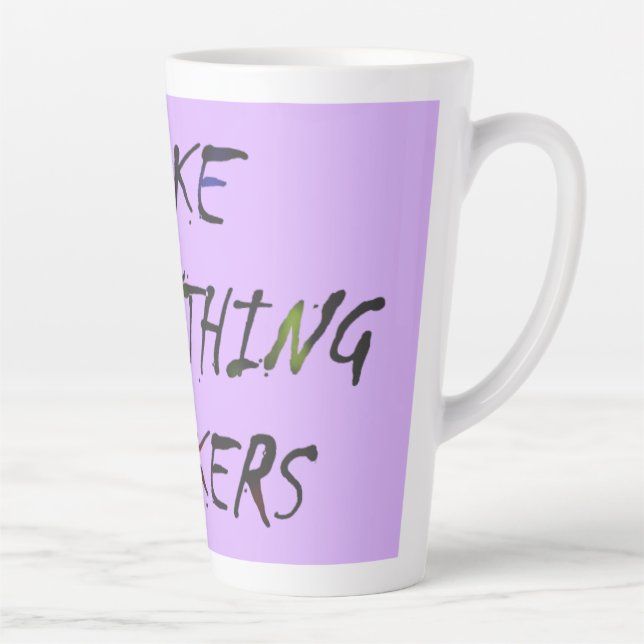 Make Everything Crazy Bonkers Latte Mug (Right)