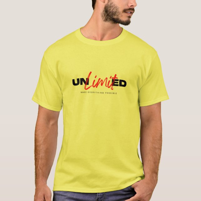 Make Everything Possible...Unlimited T-Shirt (Front)