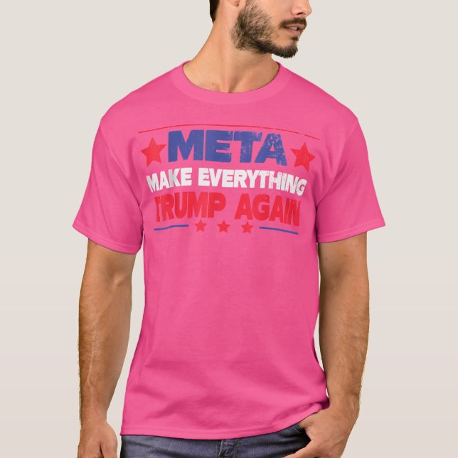 Make Everything Trump Again T-Shirt (Front)