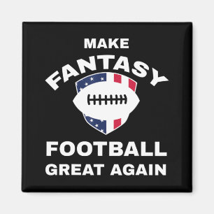 Make Fantasy Football Great Again T Magnet