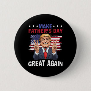 Make Father's Day Great Again Trump Patriotic Dadd 6 Cm Round Badge