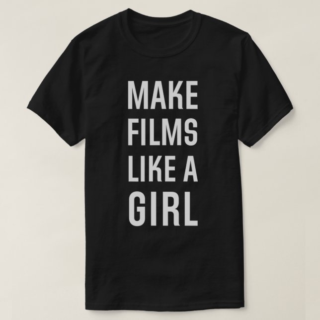 MAKE FILMS LIKE A L  T-Shirt (Design Front)