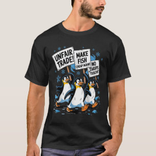 Make Fish Cheap Again! Funny Resist Penguin  T-Shirt