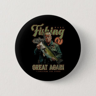 Make Fishing Great Again Funny B Fishing Donald 6 Cm Round Badge