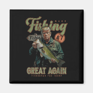 Make Fishing Great Again Funny B Fishing Donald Magnet