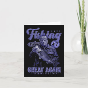 Make Fishing Great Again Funny B Fishing Donald Tr Card