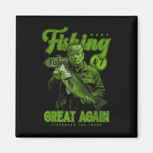 Make Fishing Great Again Funny B Fishing Donald Tr Magnet
