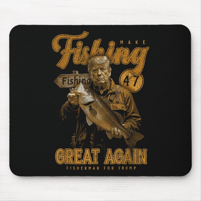 Make Fishing Great Again Funny B Fishing Donald Tr Mouse Mat (Front)