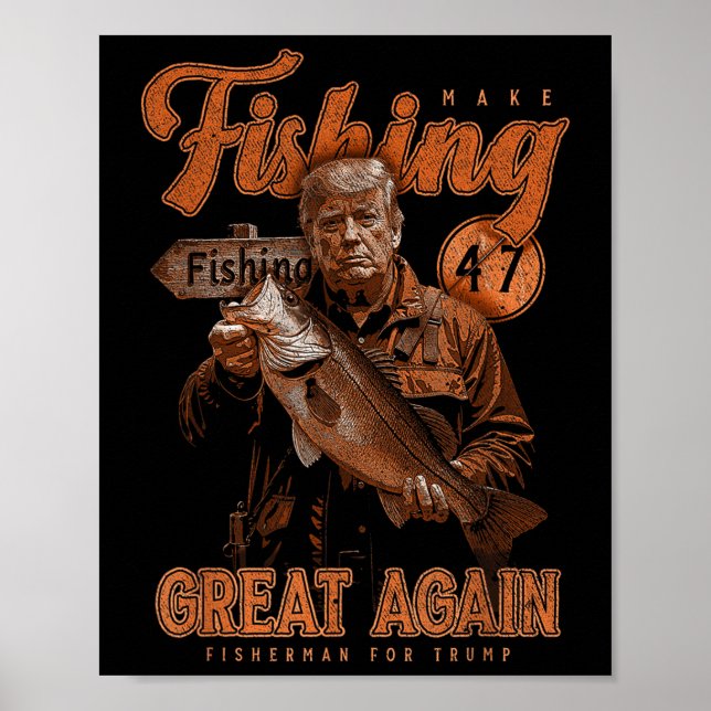 Make Fishing Great Again Funny B Fishing Donald Tr Poster (Front)