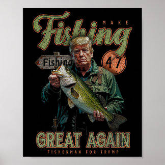 Make Fishing Great Again Funny B Fishing Donald Tr Poster