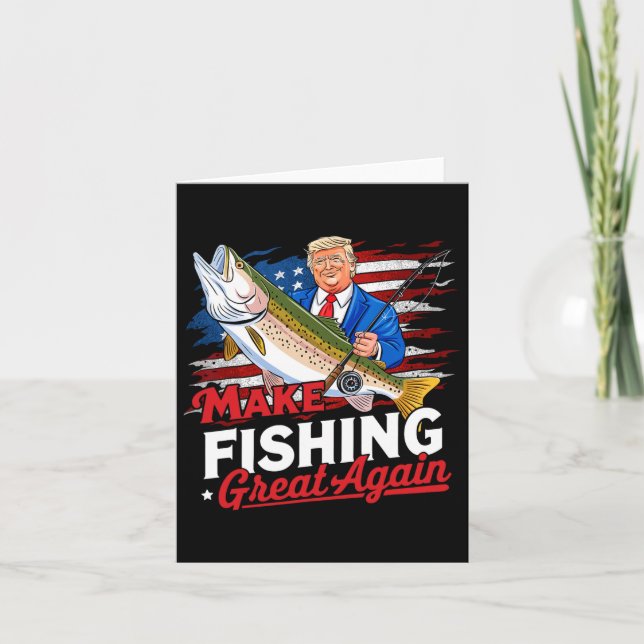 Make Fishing Great Again Funny Byb Fishing Humour  Card (Front)