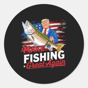 Make Fishing Great Again Funny Byb Fishing Humour Classic Round Sticker