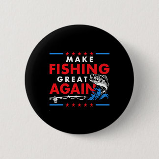 Make Fishing Great Again Funny Fisherman Fisher 6 Cm Round Badge