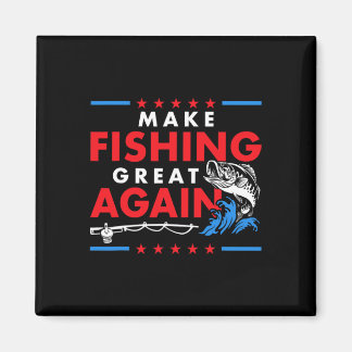 Make Fishing Great Again Funny Fisherman Fisher Magnet