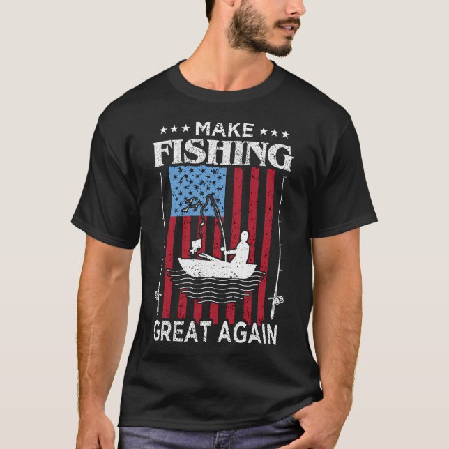 Make Fishing Great Again T-Shirt (Front)